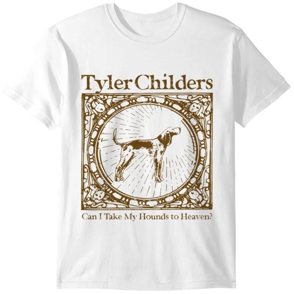 Tyler Childers Shirt Can I Take My Hounds To Heaven Shirt Heaven Dog Shirt